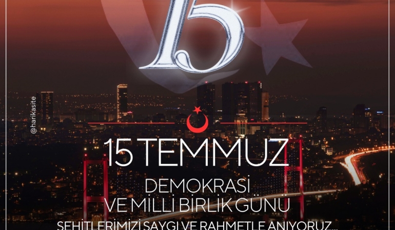 15 Temmuz Demokrasi ve Milli Birlik Günü’nü 8. Yıl Dönümünde Anıyoruz